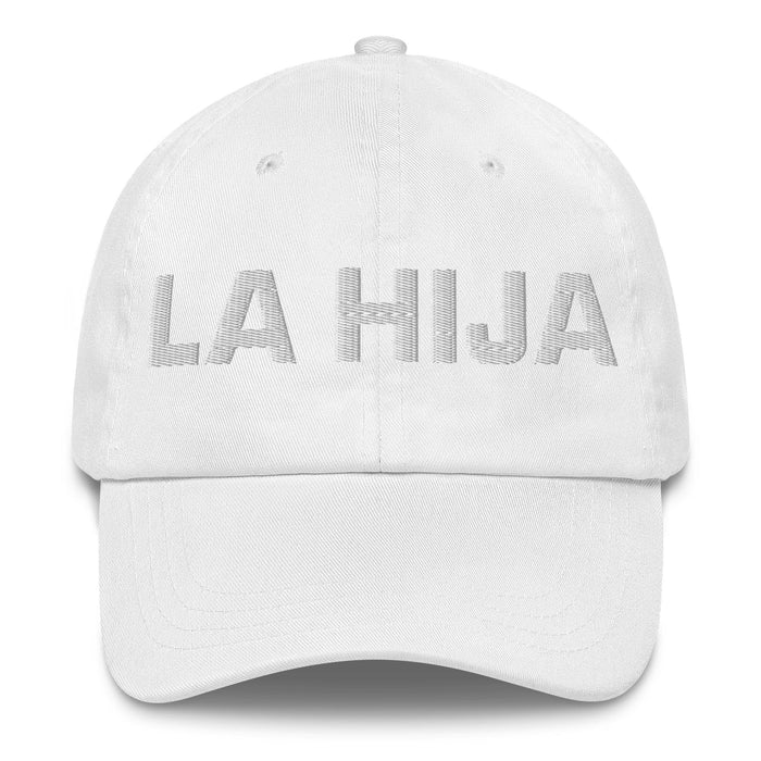 La Hija The Daughter / The Son Mexican Spanish Pride Gift Regalo Dad Hat Mexicada White