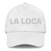 La Loca The Crazy One Mexican Spanish Pride Gift Regalo Dad Hat Mexicada White