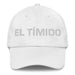 El Tímido The Shy One Mexican Spanish Pride Gift Regalo Dad Hat Mexicada White