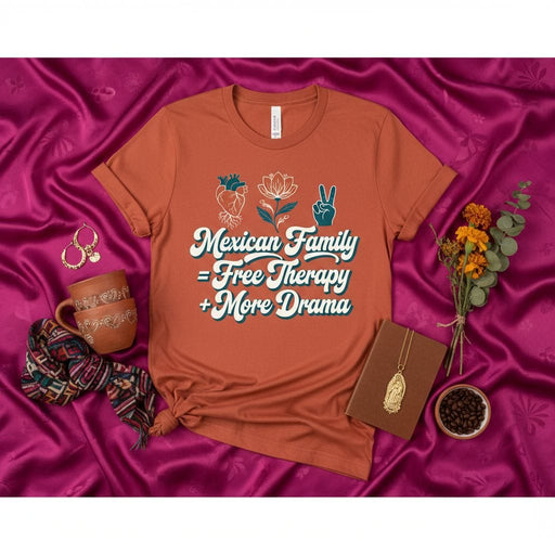 Mexican Family = Free Therapy + More Drama T-Shirt, Funny Latina Heart Flower Peace Sign Graphic Tee, Chingona Shirt, Gifts for Mexican Mom Sister Aunt, Hispanic Heritage Shirt Mexicada