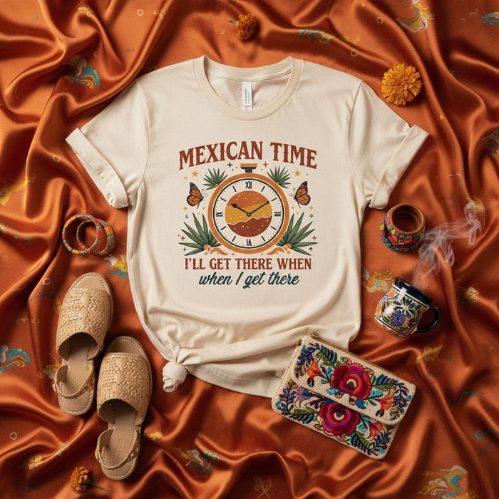 Mexican Time I'll Get There When I Get There T-Shirt, Funny Punctuality Shirt, Mexican Fiesta Shirt, Spanish Language Quote Tee, Relaxed Style Top, Graphic Clock Butterfly Shirt, Latine Culture Apparel Mexicada