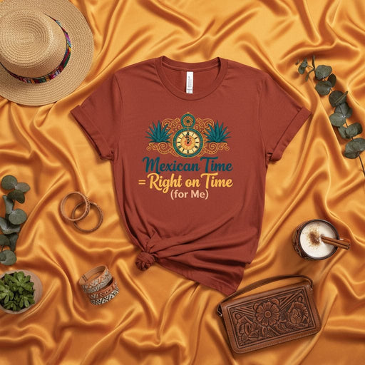 Mexican Time = Right on Time (for Me) T-Shirt, Funny Punctuality Quote Tee, Mexican Culture Shirt with Clock and Agave Plants, Unisex Graphic T-shirt for Him or Her Mexicada