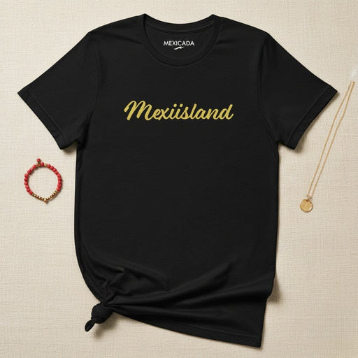 Mexiisland Men & Women's T-Shirt | Mexican, Island, Vacation, Beach, Summer, M5 Mexicada