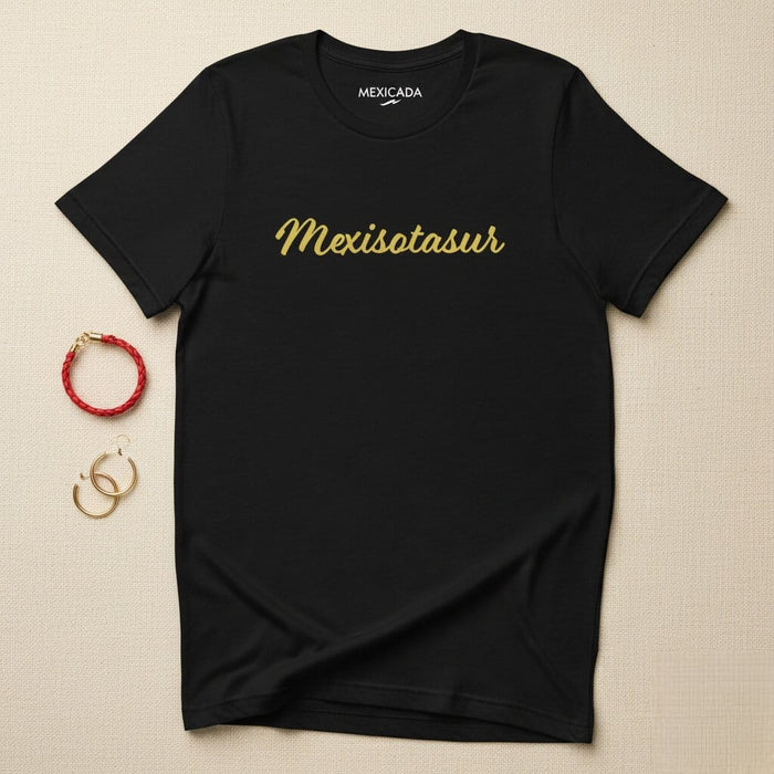 Mexisotasur Men & Women's T-Shirt | Mexican Culture, Tradition, Style, Art | M5 Mexicada