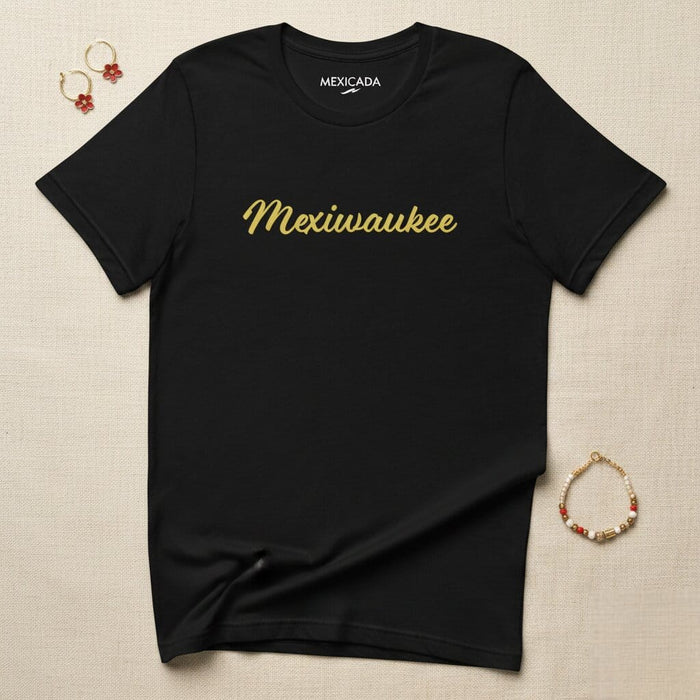 Mexiwaukee Men & Women's T-Shirt | Mexico, Milwaukee, Culture, Pride, City, L5 Mexicada
