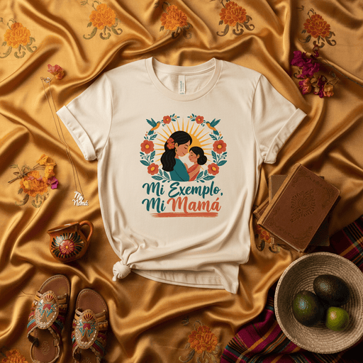 Mi Ejemplo, Mi Mamá T-Shirt, Spanish Mother's Day Gift for Mom from Daughter, Hispanic Culture Shirt, Latina Mama Tee, Floral Sun Mom and Child Design, Regalo para Mamá Mexicada