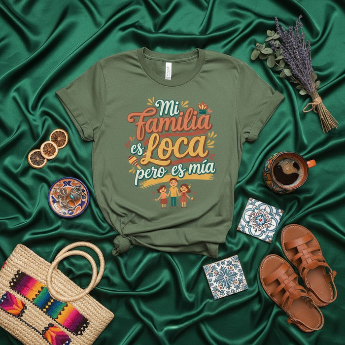 Mi Familia es Loca pero es Mía T-Shirt | Funny Spanish Family Tee | Loco Mi Familia Shirt | Cute Family Matching T-Shirt | Latina Power T-Shirt Gift for Mom Dad Sister Brother Mexicada