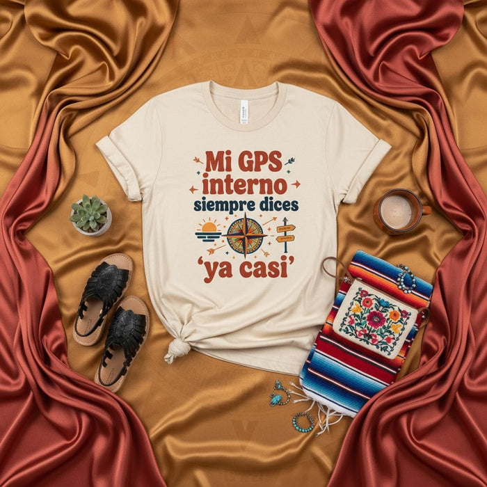 Mi GPS Interno Siempre Dice 'Ya Casi' T-Shirt, Funny Spanish Quote Tee, Internal GPS Always Says 'Almost There', Humor Travel Compass Shirt, Unisex Latine Gift Mexicada