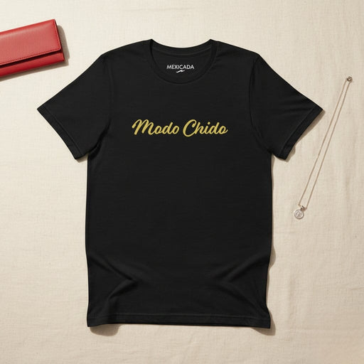 Modo Chido Men & Women's T-Shirt | Cool, Style, Trendy, Mexican, Fashion | M5 Mexicada