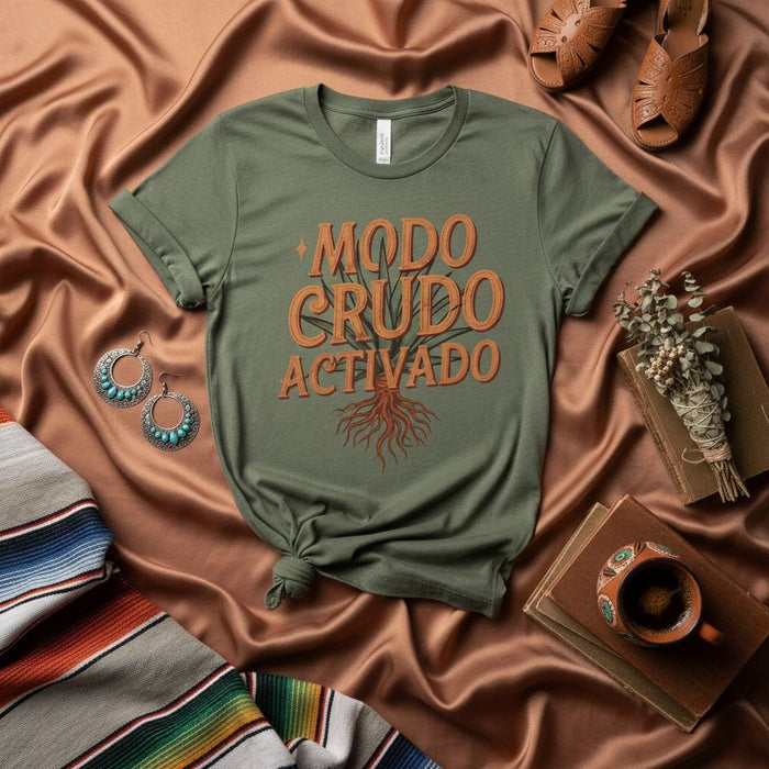 Modo Crudo Activado Shirt, Spanish Roots T-Shirt, Latinx Culture Tee, Funny Mexico Saying, Olive Green Unisex Graphic T-Shirt, Gift for Her or Him, Boho Aesthetic Apparel Mexicada