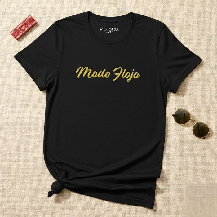 Modo Flojo Men & Women's T-Shirt | Relaxed, Chill, Comfort, Casual, Lifestyle | M5 Mexicada