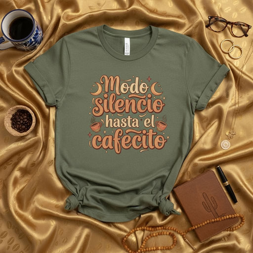 Modo Silencio hasta el Cafecito T-Shirt: Funny Spanish Coffee Shirt, Morning Routine Tee, Silent Mode Until Coffee Gift for Him or Her Mexicada