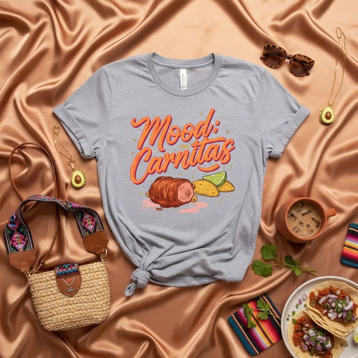 Mood: Carnitas T-Shirt, Funny Mexican Food Tee, Unisex Taco Lover Shirt, Softstyle Casual Graphic T-Shirt, Spanish Quote T-Shirt Mexicada