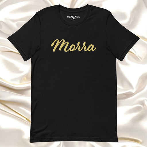 Morra Men & Women's T-Shirt | Morra, Strength, Power, Bold, Confidence | M5 Mexicada XS
