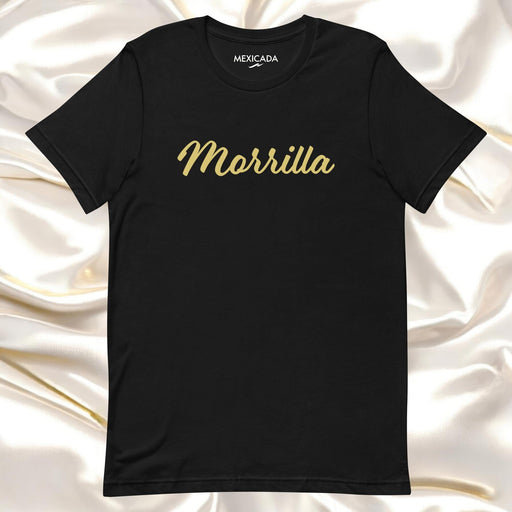 Morrilla Men & Women's T-Shirt | M5, Strength, Power, Courage, Warrior, Bold Mexicada XS