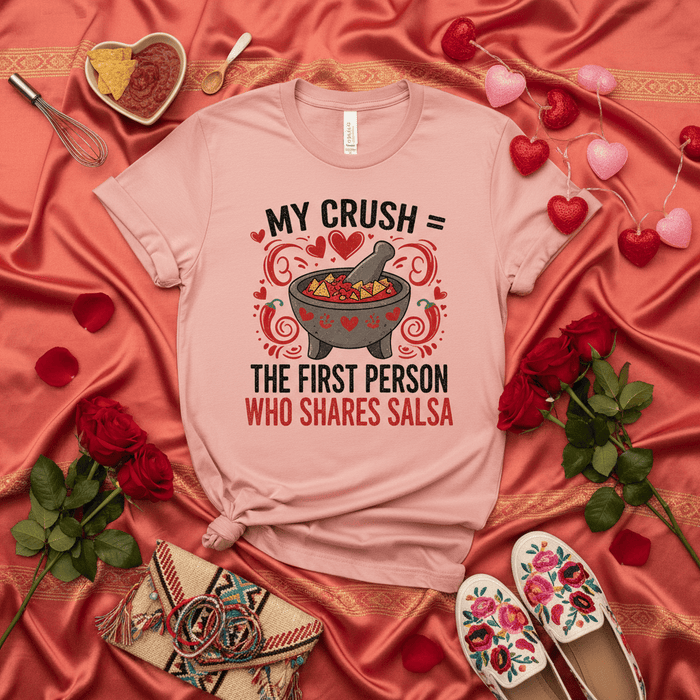 My Crush is The First Person Who Shares Salsa T-Shirt, Funny Valentine's Day Gift Tee, Molcajete Salsa Lover Shirt, Mexican Food Humor Top, Cute Pink Unisex Fiesta Shirt Mexicada