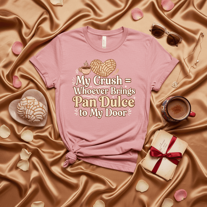 My Crush Whoever Brings Pan Dulce to My Door Shirt, Concha Heart T-Shirt, Funny Mexican Food Tee, Panaderia Bakery Lover Gift, Hispanic Culture Gift, Soft Unisex Graphic Top Mexicada