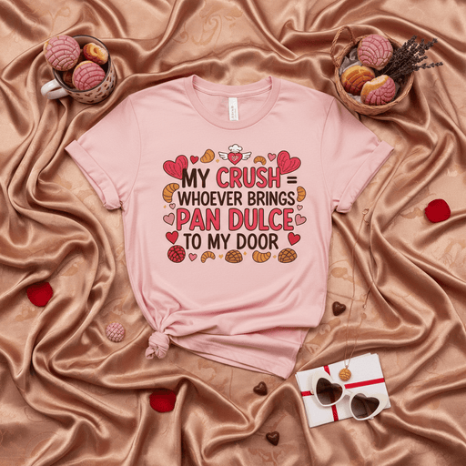 MY CRUSH = WHOEVER BRINGS PAN DULCE TO MY DOOR Valentine's Day Shirt, Funny Concha Lover T-Shirt, Pastel Pink Unisex Latinx Bakery Food Tee, Cute V-Day Gift for Panaderia Fan, Sweetheart Pan Dulce Graphic Top Mexicada