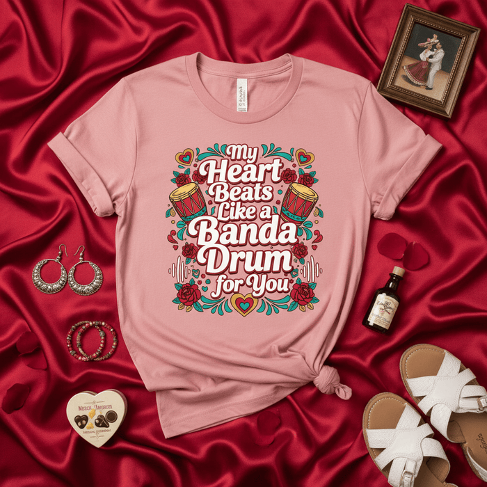 My Heart Beats Like a Banda Drum for You T-Shirt, Romantic Valentine's Day Gift Tee, Spanish Music Lover Shirt with Drums and Roses, Mexican Culture Inspired Apparel Mexicada