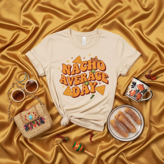 NACHO AVERAGE DAY T-Shirt, Funny Cinco de Mayo Tee, Mexican Fiesta Shirt, Taco Lover Gift, Retro Vintage Groovy Style Graphic Print Unisex Top Mexicada