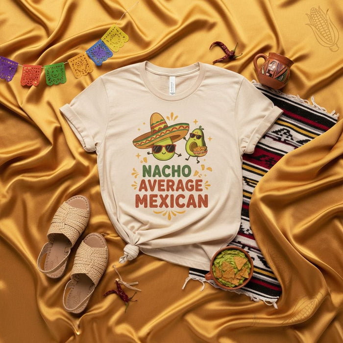 Nacho Average Mexican T-Shirt: Funny Avocado Cinco de Mayo Fiesta Tee, Unisex Graphic Shirt with Sombrero and Guacamole Design Mexicada
