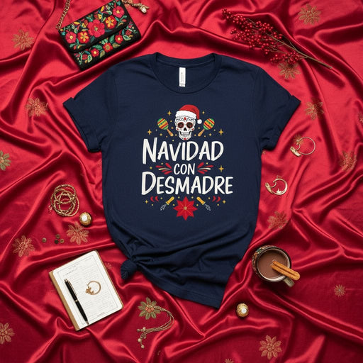 Navidad Con Desmadre Shirt, Funny Mexican Christmas T-Shirt, Sugar Skull Santa Hat Tee, Holiday Fiesta Party Outfit, Latina Mom Gift, Spanish Xmas Apparel Mexicada