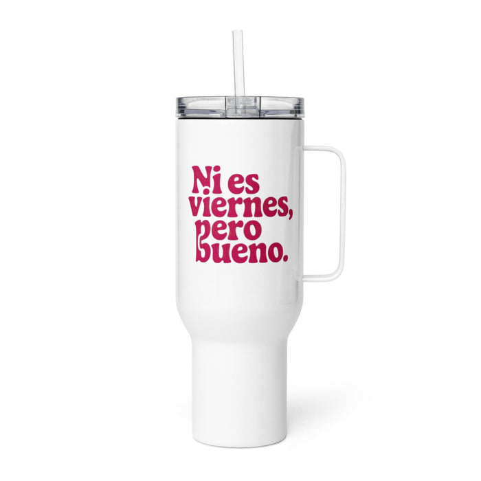 Ni Es Viernes, Pero Bueno Exclusive Art Piece Travel Mug With Handle For Water, Iced Tee Or Coffee | Funny Cute Gift Idea Home Office Work | Mexican Spanish Pride | N23 Mexicada