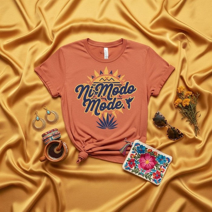 Ni Modo Mode Shirt | Funny Spanish Saying T-Shirt | Agave Sun Mexican Heritage Tee | Cute Unisex Graphic Shirt | Boho Desert Vibes Gift for Her Him Mexicada