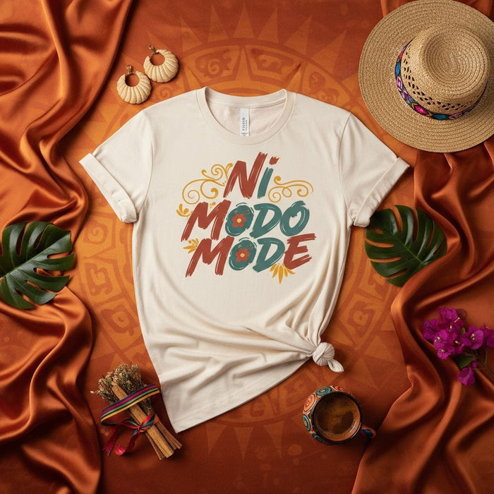Ni Modo Mode Shirt, Funny Spanish Saying T-Shirt, Humor Tee, Latinx Heritage Apparel, Cute Floral Design, Casual Unisex Graphic Top Mexicada