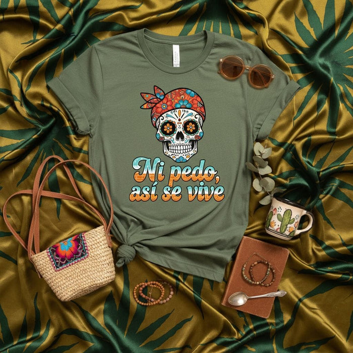 Ni pedo, así se vive Sugar Skull T-Shirt, Day of the Dead Calavera Tee, Mexican Fiesta Shirt, Spanish Quote Shirt, Cinco de Mayo, Unisex Style Mexicada