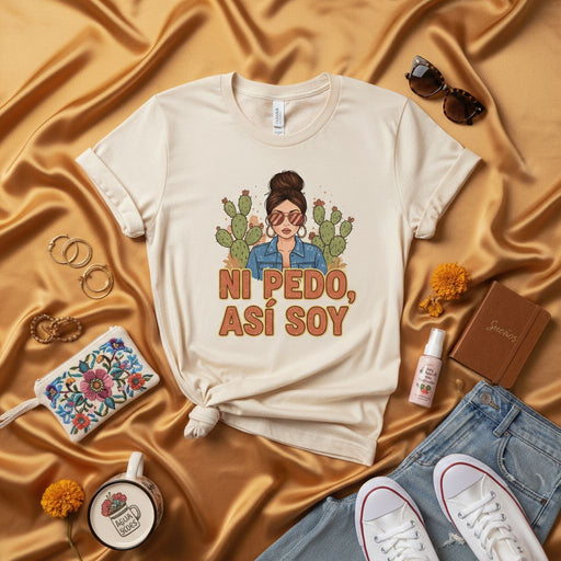 Ni Pedo, Así Soy Shirt, Chicana T-Shirt, Latina Graphic Tee, Funny Spanish Quote Top, Desert Cactus Woman Design, Gifts for Her, Unisex Sizing, Beige Cream T-shirt Mexicada