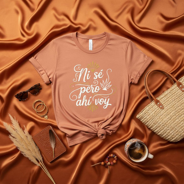 Ni sé pero ahí voy T-shirt | Spanish Graphic Tee | Latinx Shirt | Latina Gift | Unisex T-Shirt | Boho Style Top | Aesthetic Clothing | Motivational Quote Tee | Spanglish T-shirt Mexicada