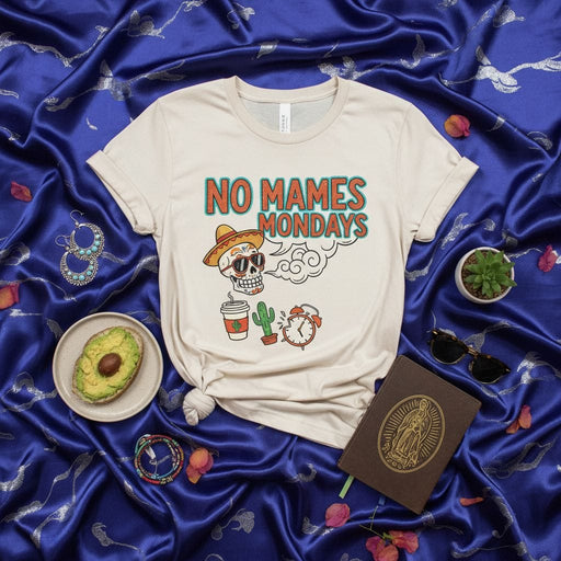 NO MAMES MONDAYS Shirt, Funny Hispanic Culture T-Shirt, Sugar Skull Graphic Tee, Mexican Slang Quote Top, Coffee Cactus Alarm Clock Print, Unisex Short Sleeve Gift Mexicada