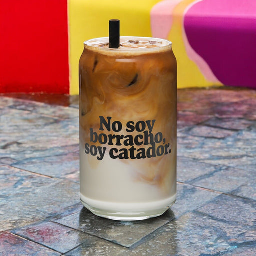 No Soy Borracho, Soy Catador Exclusive Art Piece Can-Shaped Glass Home Office Work Mexican Spanish Pride Gift Cup One-Of-A-Kind Calligraphy Glass | N1 Mexicada