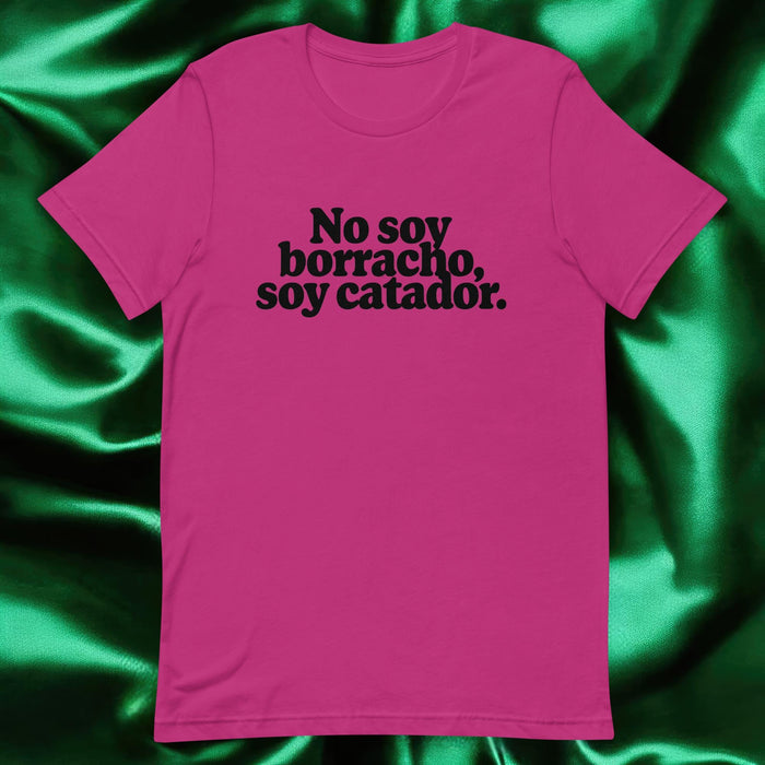 No Soy Borracho, Soy Catador Exclusive Art Piece Exclusive Art Piece Home Office Work Mexican Spanish Pride Gift One-Of-A-Kind Unisex T-Shirt | N1 Mexicada Berry / S