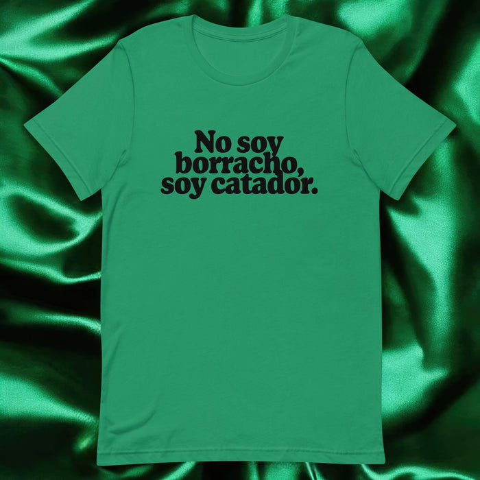 No Soy Borracho, Soy Catador Exclusive Art Piece Exclusive Art Piece Home Office Work Mexican Spanish Pride Gift One-Of-A-Kind Unisex T-Shirt | N1 Mexicada Kelly / S