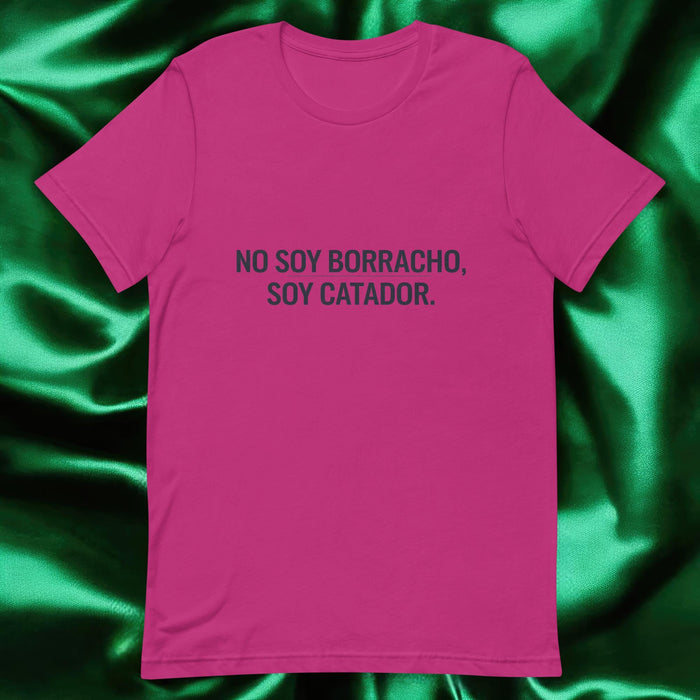 No Soy Borracho, Soy Catador Exclusive Art Piece Exclusive Art Piece Home Office Work Mexican Spanish Pride Gift One-Of-A-Kind Unisex T-Shirt | N10 Mexicada Berry / S