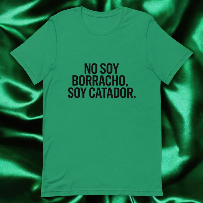 No Soy Borracho, Soy Catador Exclusive Art Piece Exclusive Art Piece Home Office Work Mexican Spanish Pride Gift One-Of-A-Kind Unisex T-Shirt | N16 Mexicada Kelly / S