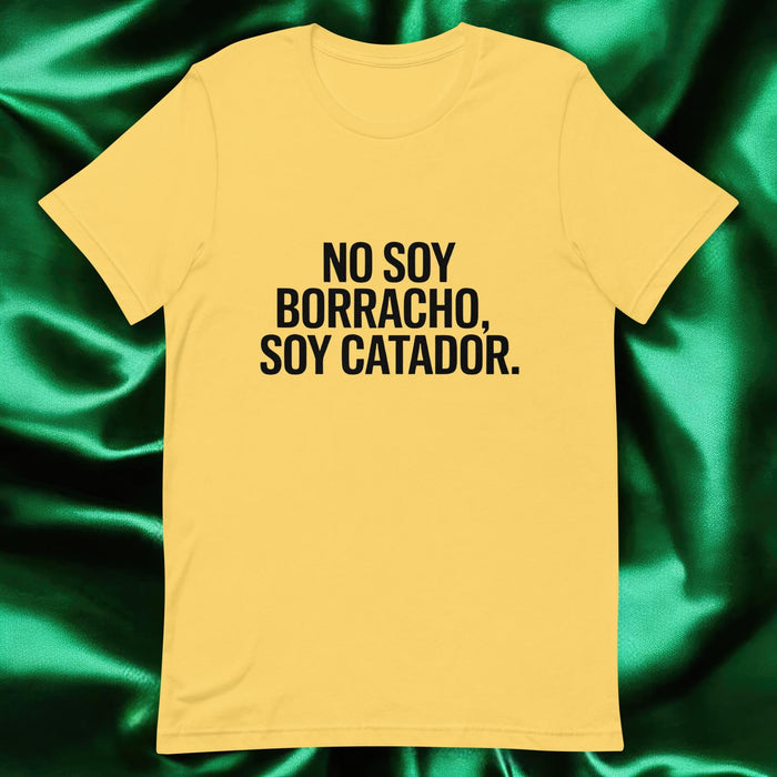 No Soy Borracho, Soy Catador Exclusive Art Piece Exclusive Art Piece Home Office Work Mexican Spanish Pride Gift One-Of-A-Kind Unisex T-Shirt | N16 Mexicada Yellow / S