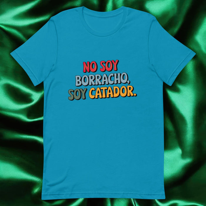 No Soy Borracho, Soy Catador Exclusive Art Piece Exclusive Art Piece Home Office Work Mexican Spanish Pride Gift One-Of-A-Kind Unisex T-Shirt | N2 Mexicada Aqua / S