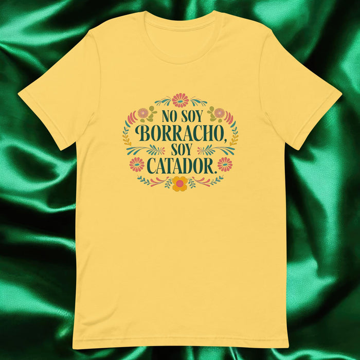 No Soy Borracho, Soy Catador Exclusive Art Piece Exclusive Art Piece Home Office Work Mexican Spanish Pride Gift One-Of-A-Kind Unisex T-Shirt | N28 Mexicada Yellow / S