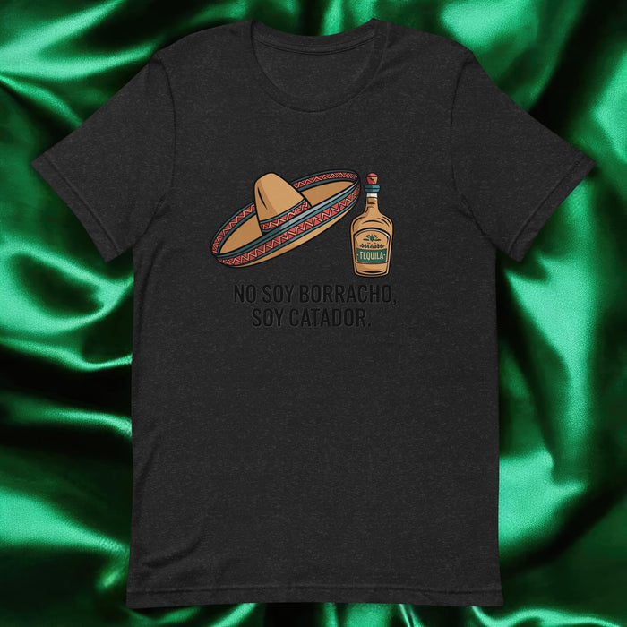 No Soy Borracho, Soy Catador Exclusive Art Piece Exclusive Art Piece Home Office Work Mexican Spanish Pride Gift One-Of-A-Kind Unisex T-Shirt | N35 Mexicada Black Heather / S