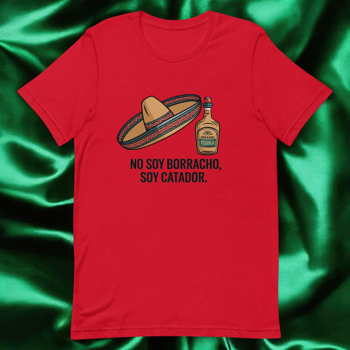 No Soy Borracho, Soy Catador Exclusive Art Piece Exclusive Art Piece Home Office Work Mexican Spanish Pride Gift One-Of-A-Kind Unisex T-Shirt | N35 Mexicada Red / S