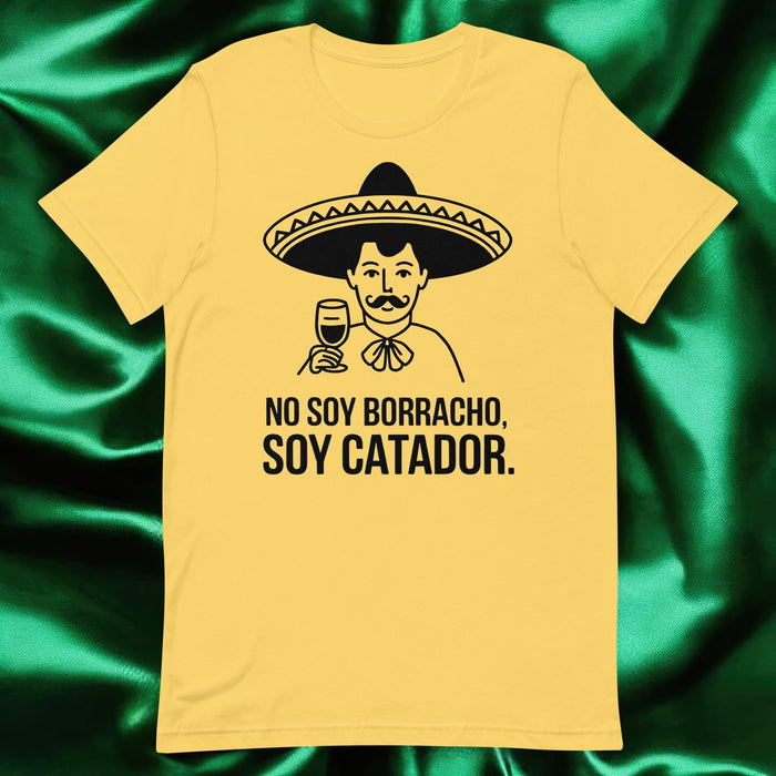 No Soy Borracho, Soy Catador Exclusive Art Piece Exclusive Art Piece Home Office Work Mexican Spanish Pride Gift One-Of-A-Kind Unisex T-Shirt | N5 Mexicada Yellow / S