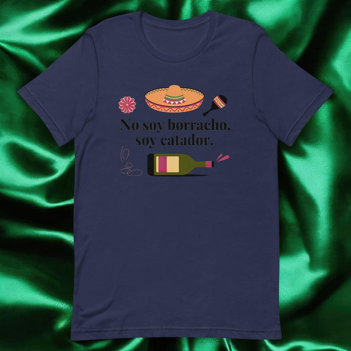 No Soy Borracho, Soy Catador Exclusive Art Piece Exclusive Art Piece Home Office Work Mexican Spanish Pride Gift One-Of-A-Kind Unisex T-Shirt | N6 Mexicada Navy / S