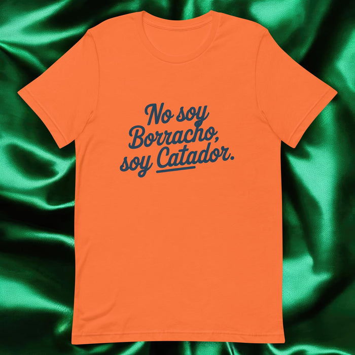 No Soy Borracho, Soy Catador Exclusive Art Piece Exclusive Art Piece Home Office Work Mexican Spanish Pride Gift One-Of-A-Kind Unisex T-Shirt | N6 Mexicada Orange / S