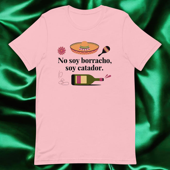 No Soy Borracho, Soy Catador Exclusive Art Piece Exclusive Art Piece Home Office Work Mexican Spanish Pride Gift One-Of-A-Kind Unisex T-Shirt | N6 Mexicada Pink / S