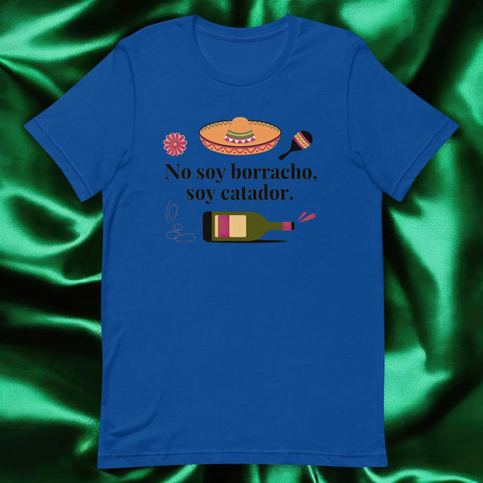 No Soy Borracho, Soy Catador Exclusive Art Piece Exclusive Art Piece Home Office Work Mexican Spanish Pride Gift One-Of-A-Kind Unisex T-Shirt | N6 Mexicada True Royal / S