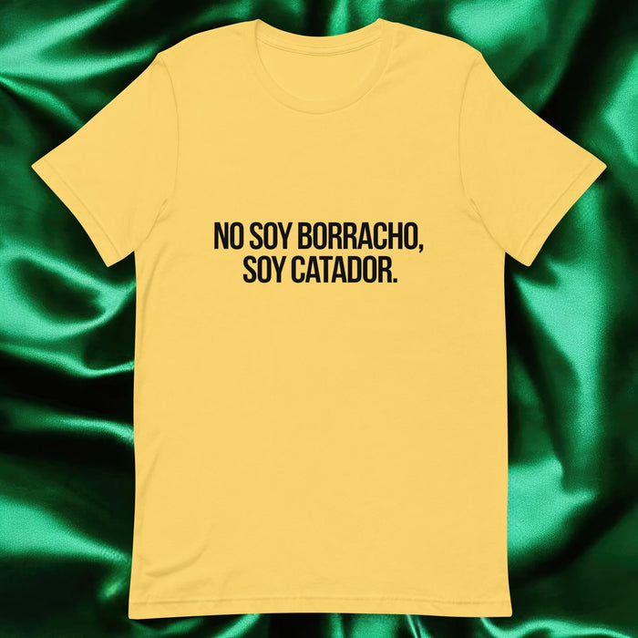 No Soy Borracho, Soy Catador Exclusive Art Piece Exclusive Art Piece Home Office Work Mexican Spanish Pride Gift One-Of-A-Kind Unisex T-Shirt | N8 Mexicada Yellow / S