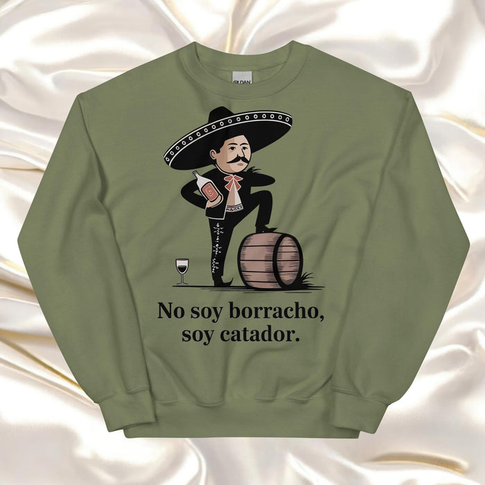 No Soy Borracho, Soy Catador Exclusive Art Piece Home Office Work Mexican Spanish Pride Gift One-Of-A-Kind Unisex Sweatshirt | N32 Mexicada Military Green / S